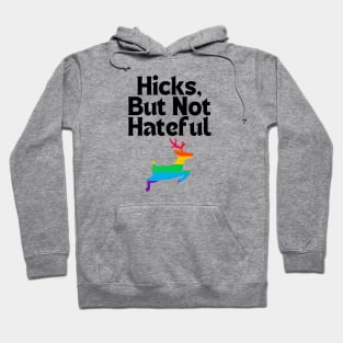 Hicks, but not Hateful Hoodie